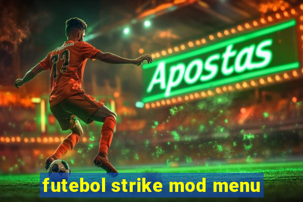 futebol strike mod menu